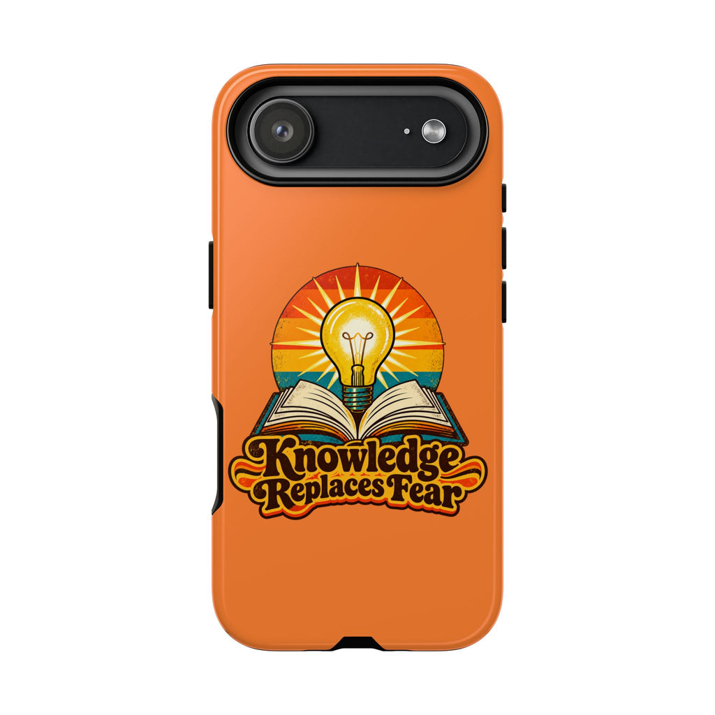 Knowledge Replaces Fear Tough Phone Case