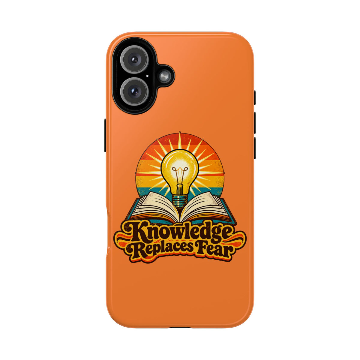 Knowledge Replaces Fear Tough Phone Case