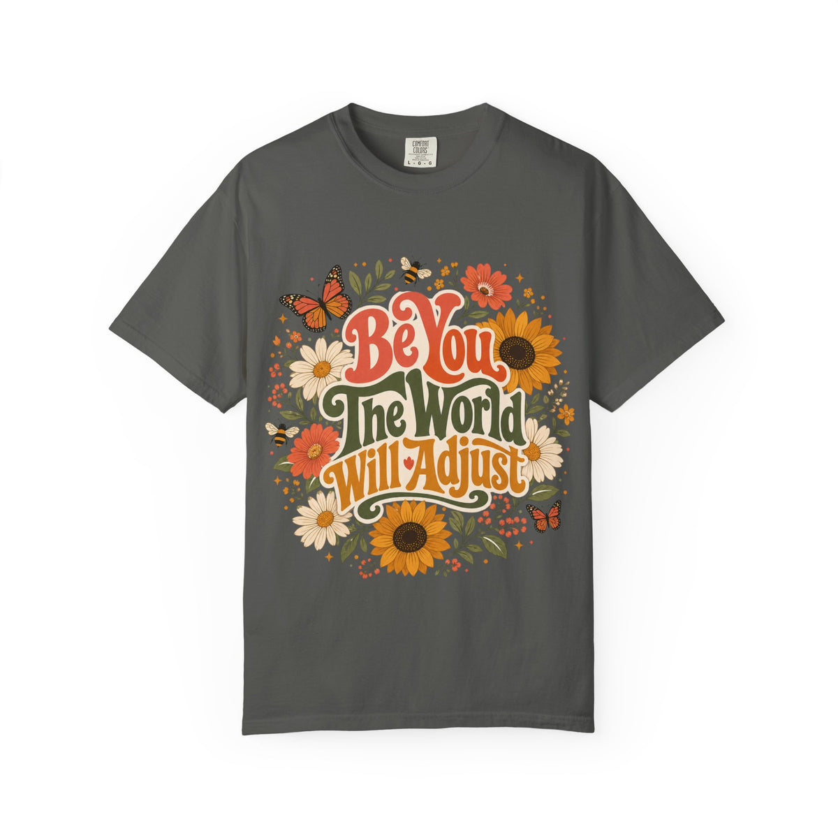 Be You Floral T-Shirt — 'Be You The World Will Adjust' Retro Sunflower Tee