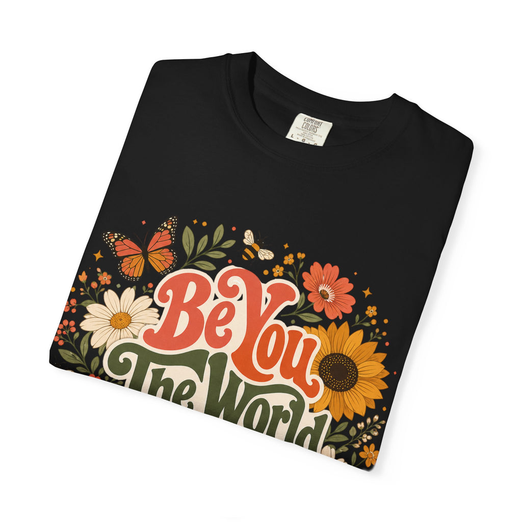 Be You Floral T-Shirt — 'Be You The World Will Adjust' Retro Sunflower Tee