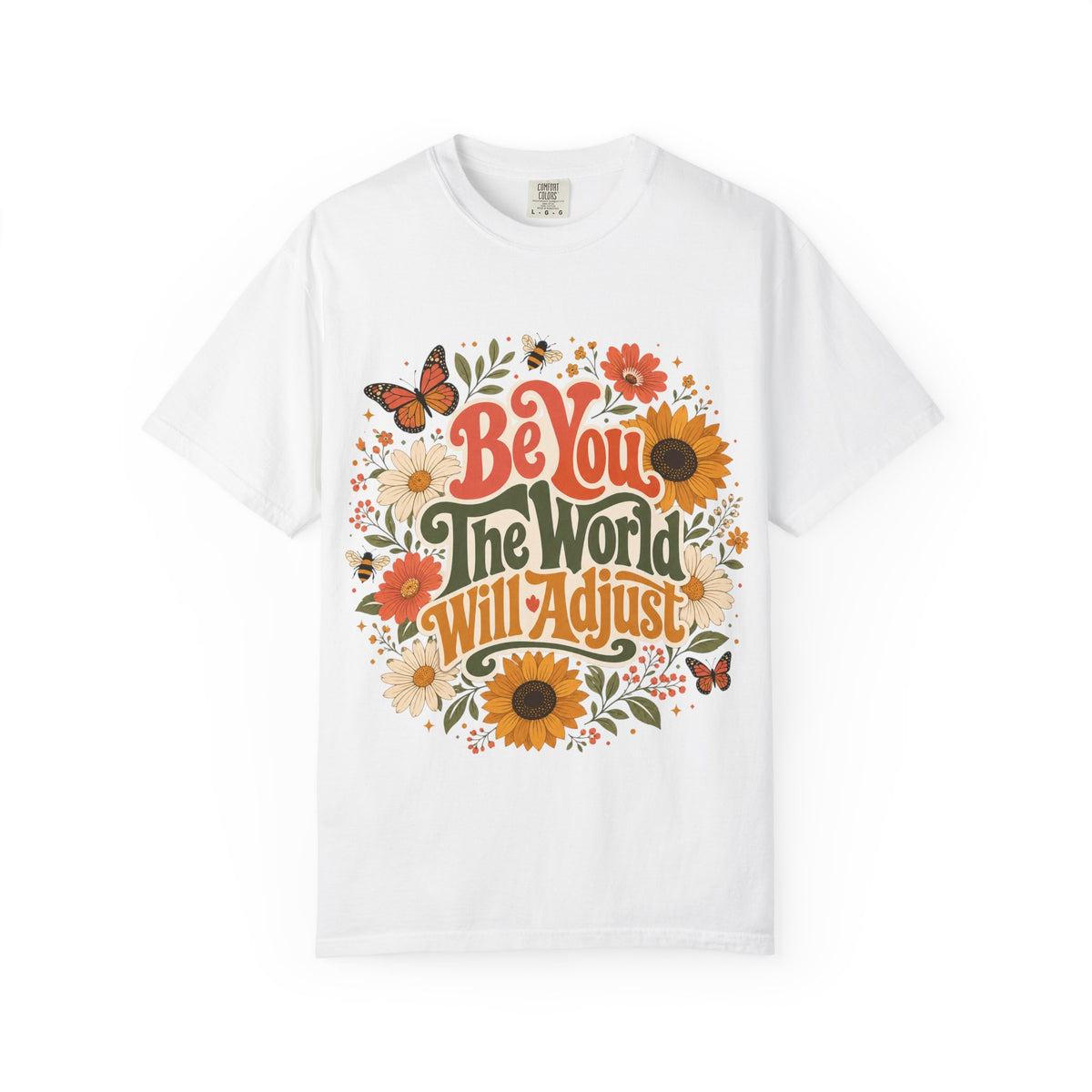 Be You Floral T-Shirt — 'Be You The World Will Adjust' Retro Sunflower Tee