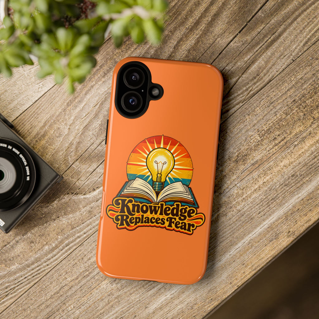 Knowledge Replaces Fear Tough Phone Case