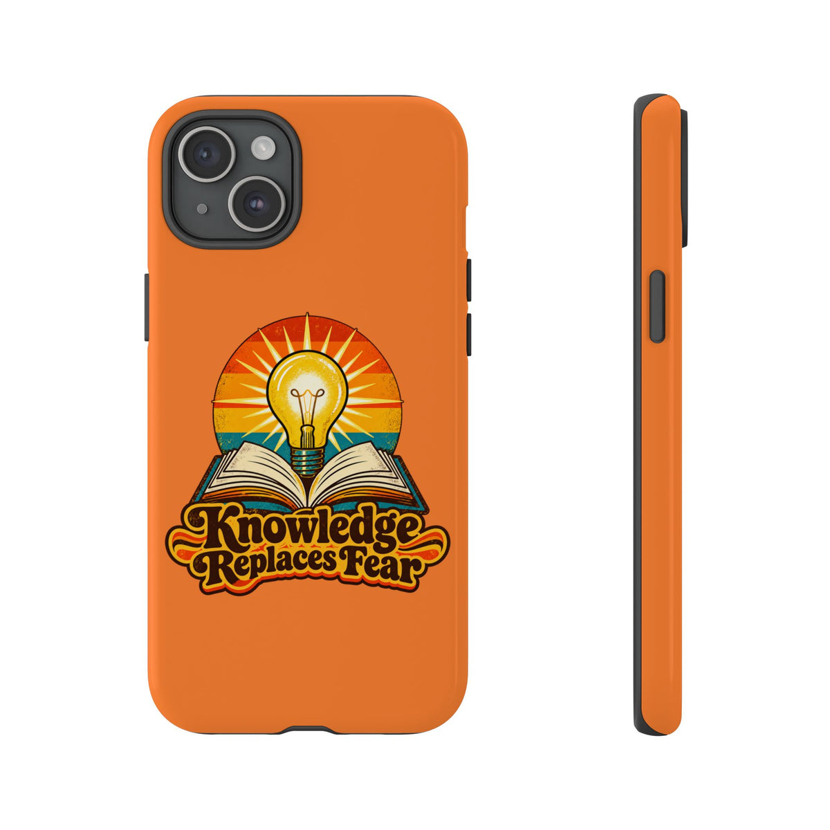 Knowledge Replaces Fear Tough Phone Case