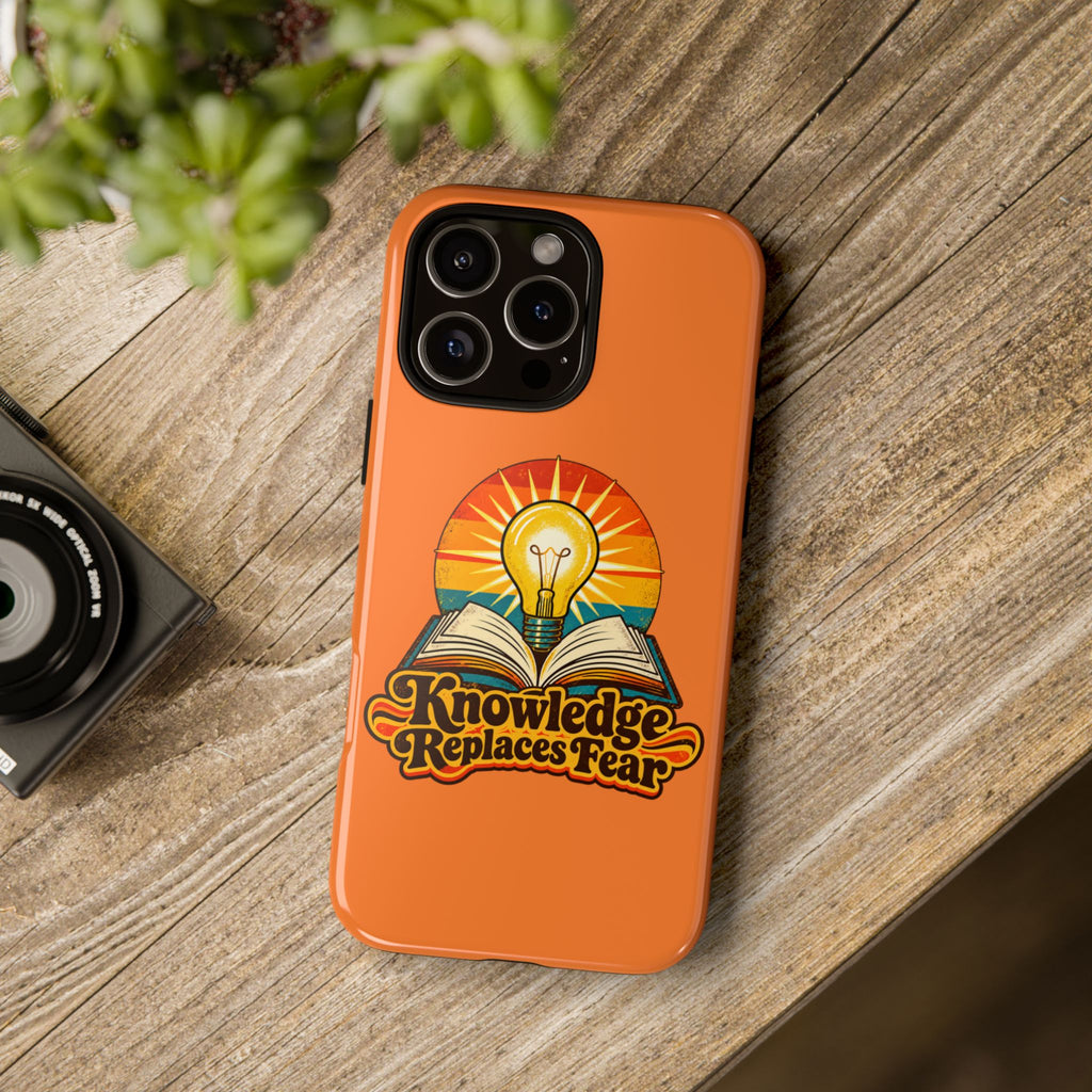 Knowledge Replaces Fear Tough Phone Case