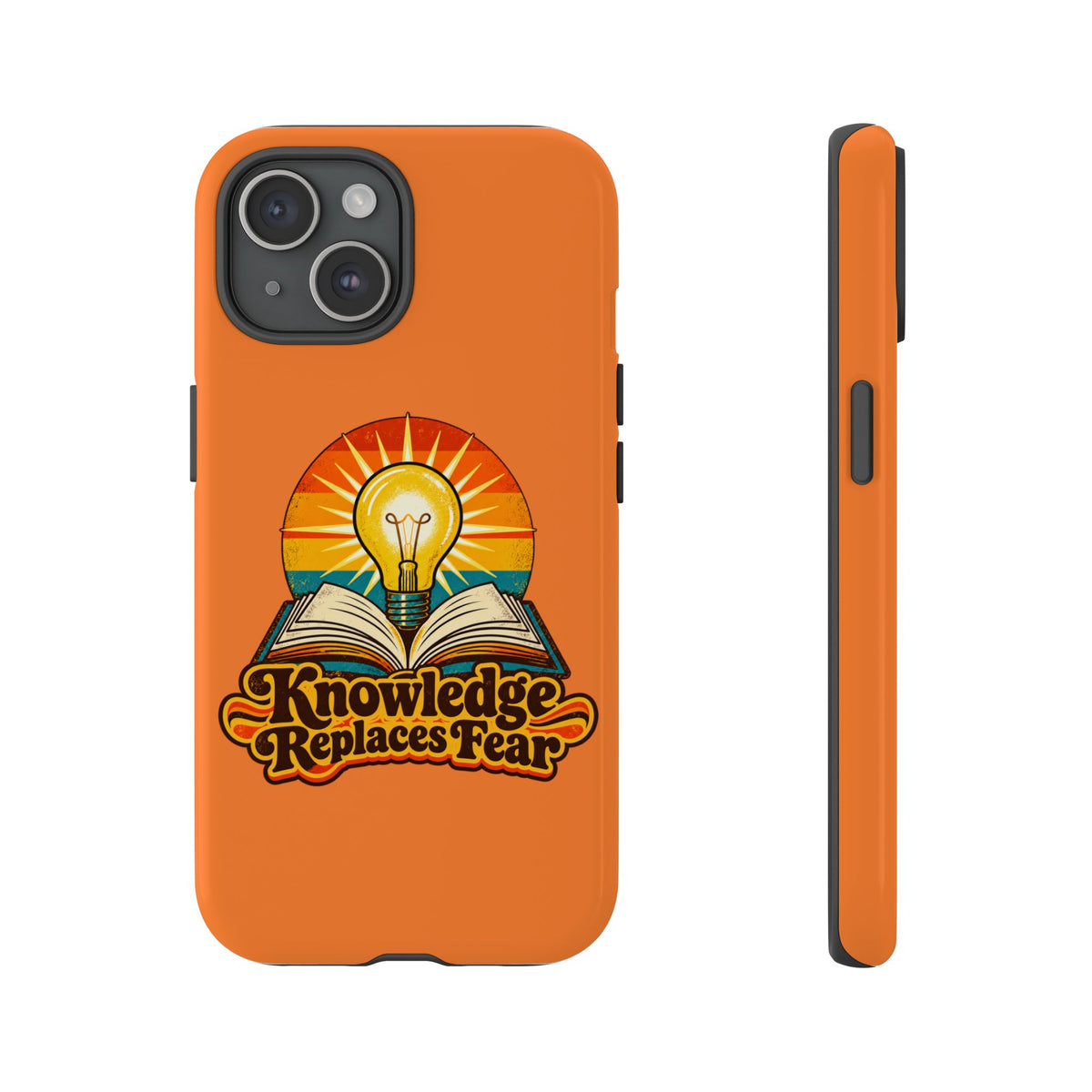 Knowledge Replaces Fear Tough Phone Case