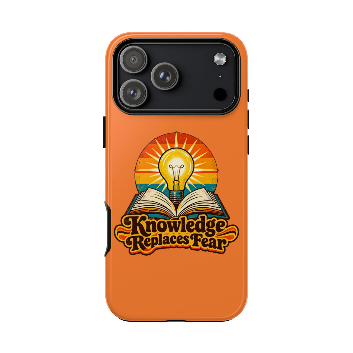 Knowledge Replaces Fear Tough Phone Case