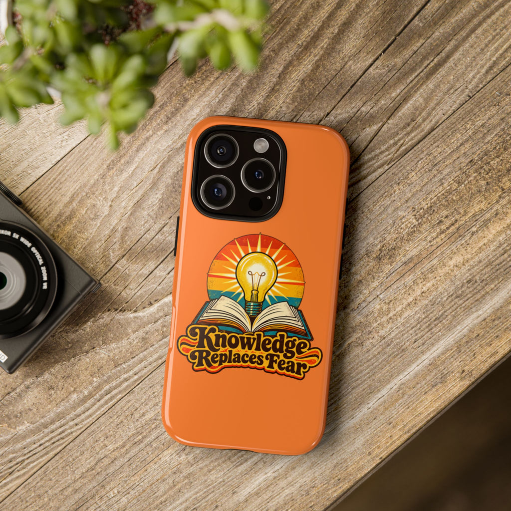 Knowledge Replaces Fear Tough Phone Case
