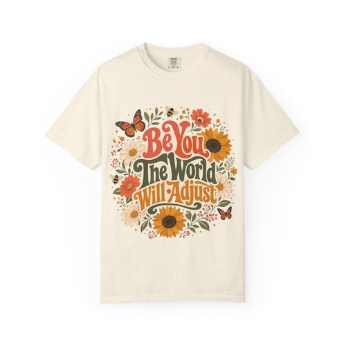 Be You Floral T-Shirt — 'Be You The World Will Adjust' Retro Sunflower Tee
