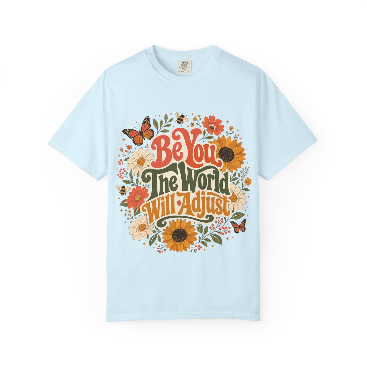Be You Floral T-Shirt — 'Be You The World Will Adjust' Retro Sunflower Tee