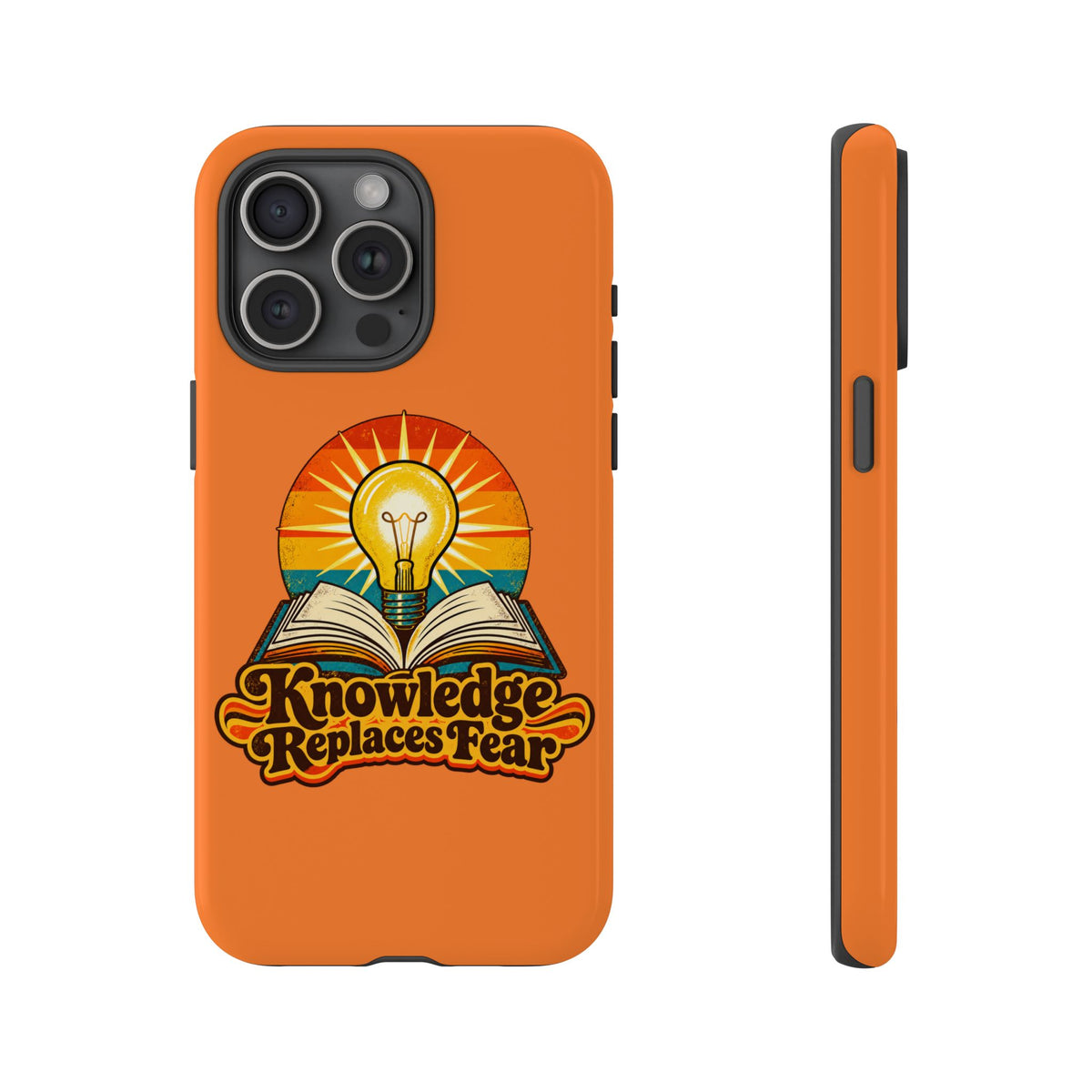 Knowledge Replaces Fear Tough Phone Case