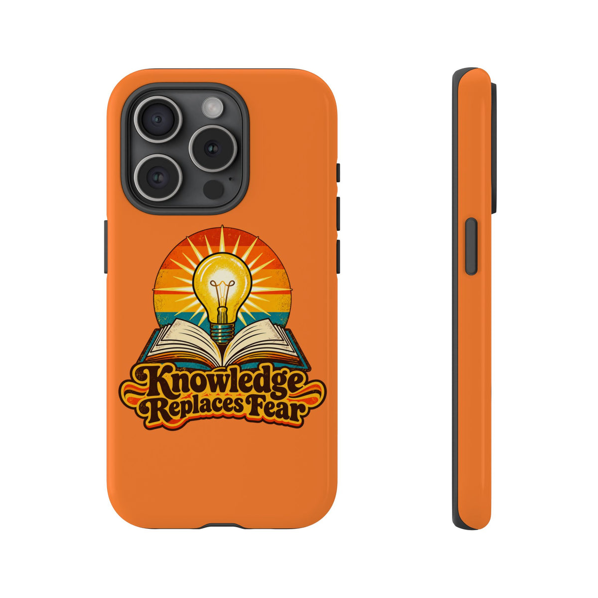 Knowledge Replaces Fear Tough Phone Case