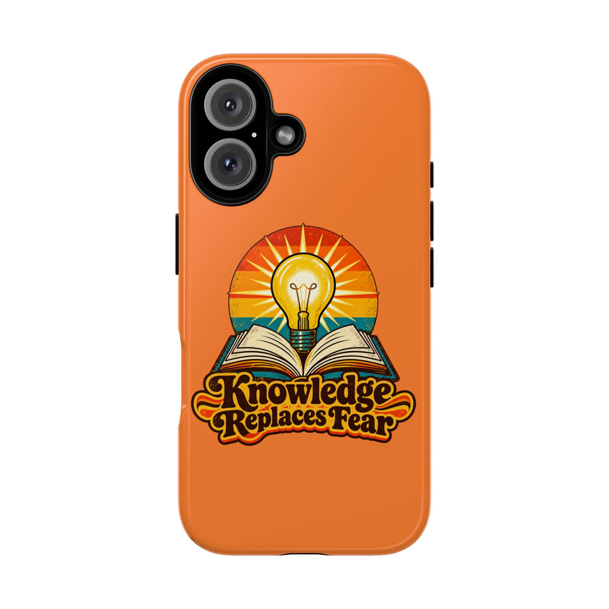 Knowledge Replaces Fear Tough Phone Case