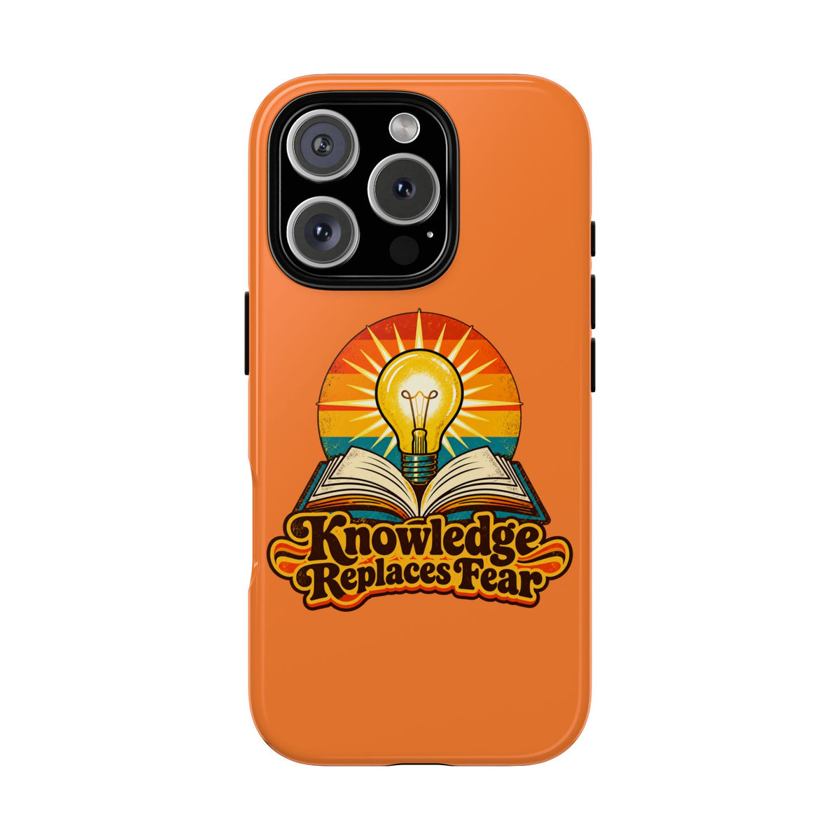 Knowledge Replaces Fear Tough Phone Case