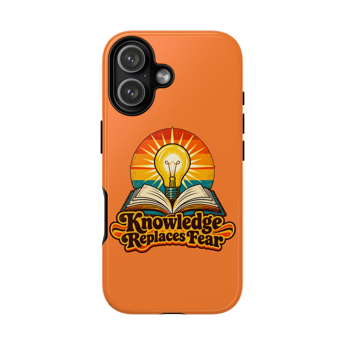 Knowledge Replaces Fear Tough Phone Case